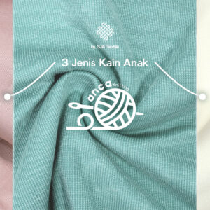 3 jenis kain anak ( papillon twill, shelby twill, bianca knit)