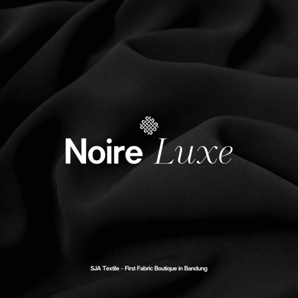 SJA Textile Toko Kain Terbaik di Bandung - Whatsapp Catalog - Noire Luxe1