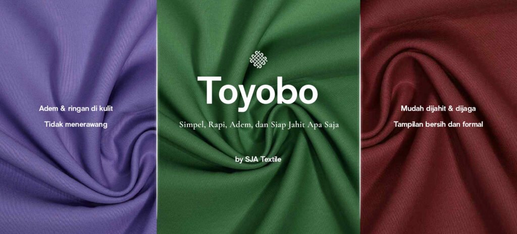 kelebihan kain toyobo sja textile toko kain terbaik