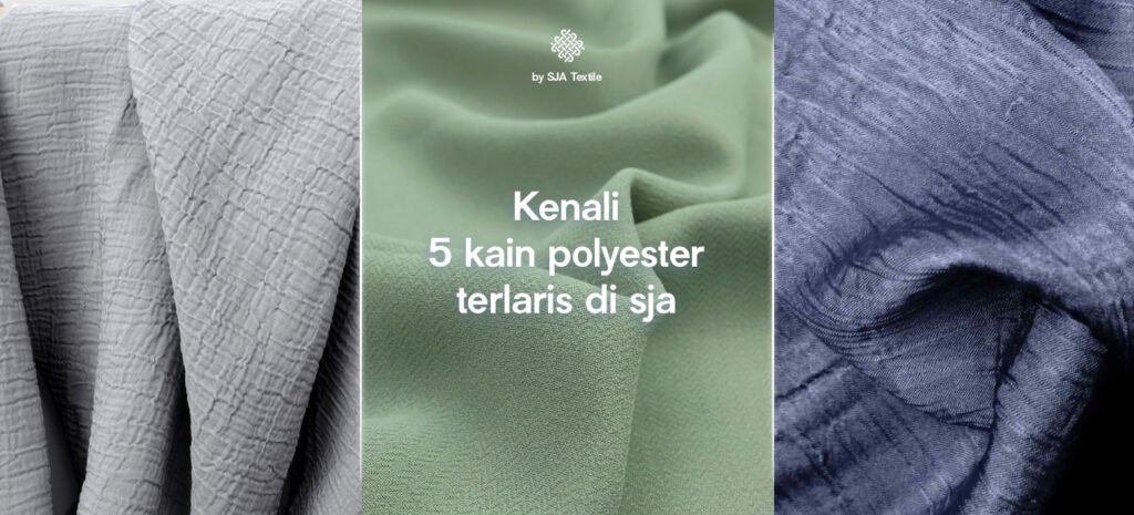 5 kain polyester terlaris di sja textile