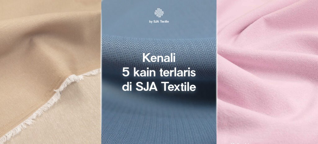 5 kain terlaris di sja textile - toko kain bandun